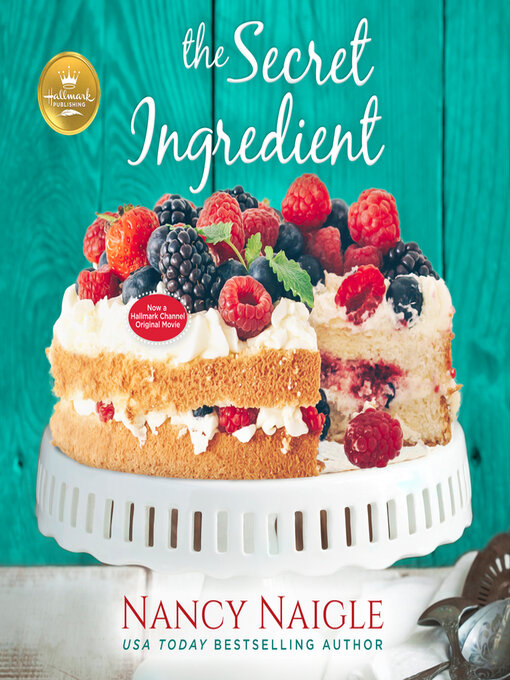 Title details for The Secret Ingredient by Nancy Naigle - Available